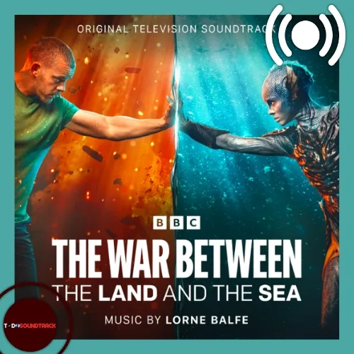 The War Between the Land and the Sea soundtrack Lorne Balfe