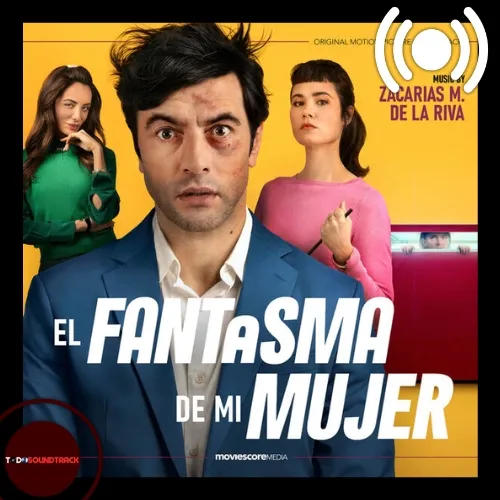 El fantasma de mi mujer soundtrack Zacarías M. De la Riva