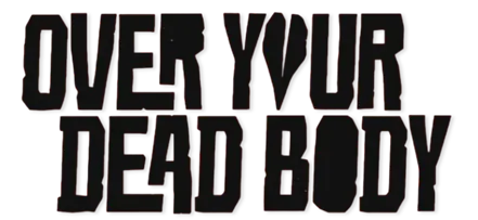 Over Your Dead Body logo title
