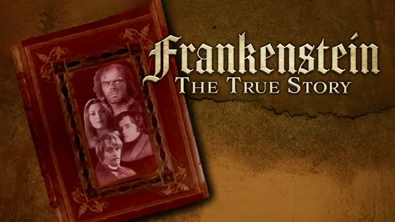 FRANKENSTEIN THE TRUE STORY tv