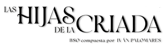 Las Hijas de la Criada Parte 1 soundtrack logo