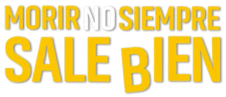 Morir no siempre sale bien logo title