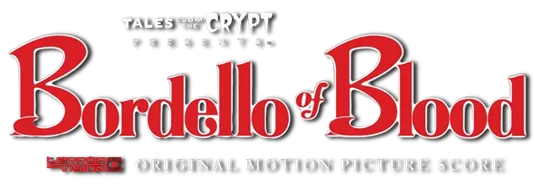 Tales From The Crypt Presents Bordello Of Blood soundtrack logo