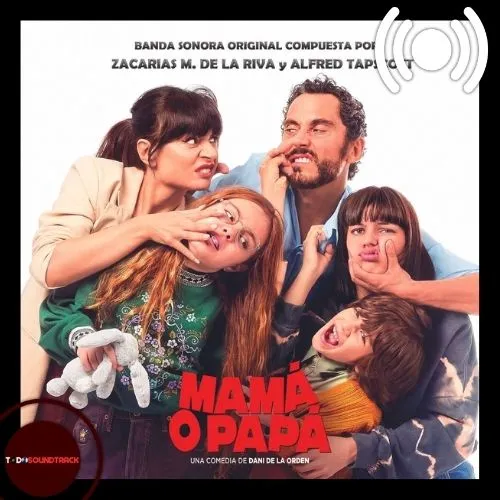 Banda sonora de Mamá o Papá de zacarias m de la riva