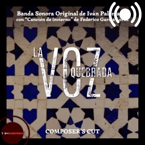 La Voz Quebrada soundtrack Iván Palomares